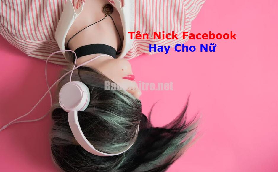 Tên Nick Facebook Hay Cho Nữ Cute